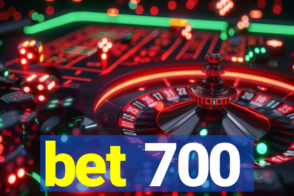 bet 700